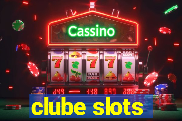 clube slots